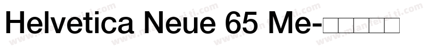 Helvetica Neue 65 Me字体转换